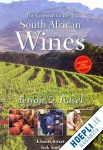 swart elmari; smit izak - the essential guide to south african wines