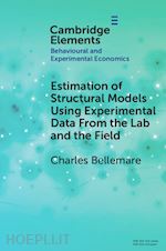 ESTIMATION OF STRUCTURAL MODELS USING EXPERIMENTAL DATA FROM THE LAB AND THE FIE