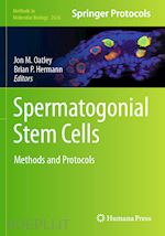 m. oatley jon (curatore); hermann brian p. (curatore) - spermatogonial stem cells