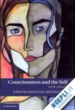 liu jeeloo (curatore); perry john (curatore) - consciousness and the self