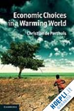 perthuis christian de - economic choices in a warming world