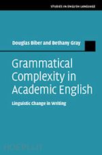 biber douglas; gray bethany - grammatical complexity in academic english
