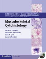 layfield lester j.; bedrossian carlos w.; crim julia r.; palombini lucio - musculoskeletal cytohistology hardback with cd-rom