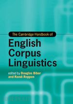 biber douglas (curatore); reppen randi (curatore) - the cambridge handbook of english corpus linguistics
