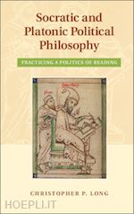 long christopher p. - socratic and platonic political philosophy