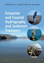 uncles r. j. (curatore); mitchell s. b. (curatore) - estuarine and coastal hydrography and sediment transport