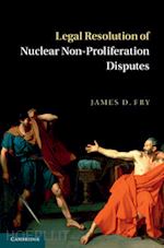 fry james d. - legal resolution of nuclear non-proliferation disputes