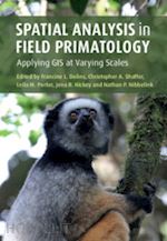 dolins francine l. (curatore); shaffer christopher a. (curatore); porter leila m. (curatore); hickey jena r. (curatore); nibbelink nathan p. (curatore) - spatial analysis in field primatology