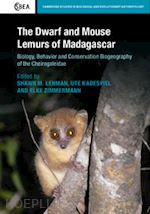 lehman shawn m. (curatore); radespiel ute (curatore); zimmermann elke (curatore) - the dwarf and mouse lemurs of madagascar