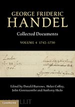 burrows donald (curatore); coffey helen (curatore); greenacombe john (curatore); hicks anthony (curatore) - george frideric handel: volume 4, 1742-1750