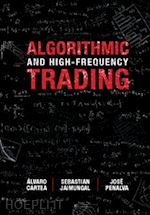 cartea Álvaro; jaimungal sebastian; penalva josé - algorithmic and high-frequency trading