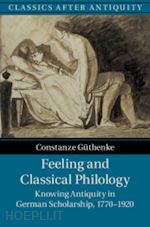 güthenke constanze - feeling and classical philology