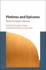 longo angela (curatore); taormina daniela patrizia (curatore) - plotinus and epicurus