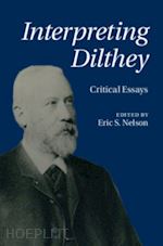 nelson eric s. (curatore) - interpreting dilthey