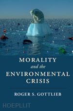gottlieb roger s. - morality and the environmental crisis