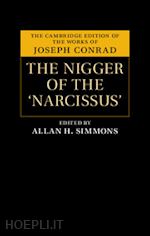 conrad joseph; simmons allan h. (curatore) - the nigger of the ‘narcissus'