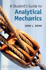 bohn john l. - a student's guide to analytical mechanics