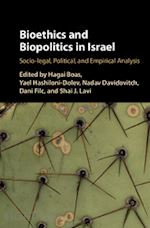 boas hagai (curatore); hashiloni-dolev yael (curatore); davidovitch nadav (curatore); filc dani (curatore); lavi shai j. (curatore) - bioethics and biopolitics in israel