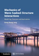 jeng dong-sheng - mechanics of wave-seabed-structure interactions