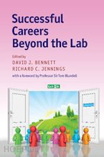 bennett david j. (curatore); jennings richard c. (curatore) - successful careers beyond the lab