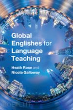rose heath; galloway nicola - global englishes for language teaching