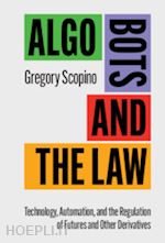 scopino gregory - algo bots and the law