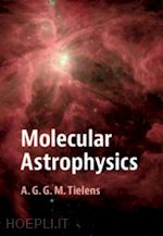 tielens a. g. g. m. - molecular astrophysics