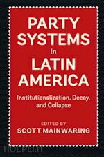 mainwaring scott (curatore) - party systems in latin america