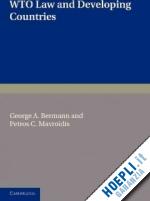 bermann george a. (curatore); mavroidis petros c. (curatore) - wto law and developing countries