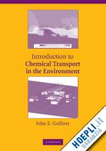 gulliver john s. - introduction to chemical transport in the environment