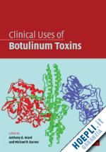 ward anthony b. (curatore); barnes michael p. (curatore) - clinical uses of botulinum toxins