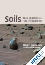 scalenghe riccardo - soils: basic concepts and future challenges