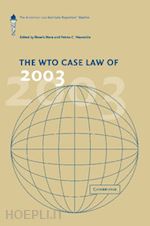 horn henrik (curatore); mavroidis petros c. (curatore) - the wto case law of 2003