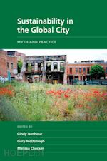 isenhour cindy (curatore); mcdonogh gary (curatore); checker melissa (curatore) - sustainability in the global city