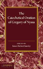 srawley james herbert (curatore) - the catechetical oration of gregory of nyssa