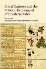 monson andrew (curatore); scheidel walter (curatore) - fiscal regimes and the political economy of premodern states