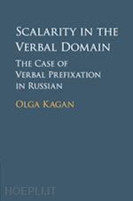 kagan olga - scalarity in the verbal domain