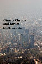 moss jeremy (curatore) - climate change and justice