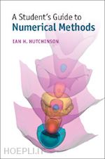hutchinson ian h. - a student's guide to numerical methods
