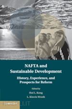 kong hoi l. (curatore); wroth l. kinvin (curatore) - nafta and sustainable development