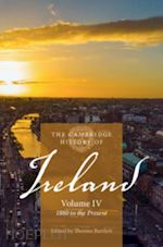 bartlett thomas (curatore) - the cambridge history of ireland: volume 4, 1880 to the present