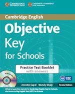 capel annette; sharp wendy - objective key for schools - practice test booklet with answers + audio cd