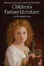levy michael; mendlesohn farah - children's fantasy literature