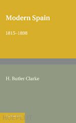 butler clarke henry - modern spain 1815–1898