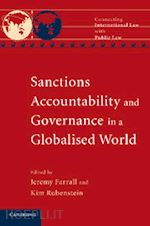 farrall jeremy (curatore); rubenstein kim (curatore) - sanctions, accountability and governance in a globalised world