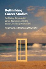 gunz hugh; mayrhofer wolfgang - rethinking career studies