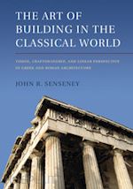 senseney john r. - the art of building in the classical world