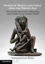 budin stephanie lynn - images of woman and child from the bronze age