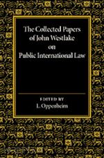 oppenheim lassa (curatore) - the collected papers of john westlake on public international law