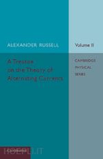 russell alexander - a treatise on the theory of alternating currents: volume 2